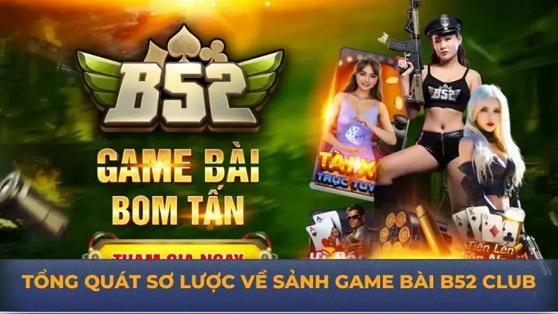 Game Bài B52 Club – Trải Nghiệm Cực Đỉnh, Thắng Lớn Cùng Bạn